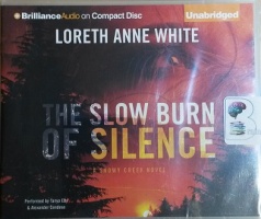 The Slow Burn of Silence written by Loreth Anne White performed by Tanya Eby and Alexander Cendese on CD (Unabridged)